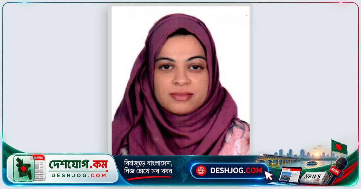 বান্দরবান জেলা প্রশাসক পদে নিযুক্ত হন বাংলাদেশ সেতু কর্তৃপক্ষের অতিরিক্ত পরিচালক নাজনীন সুলতানা