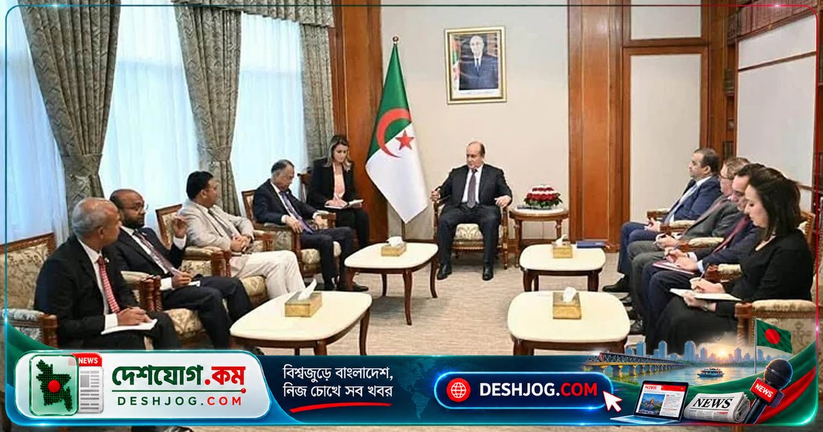 আলজেরিয়ার প্রধানমন্ত্রীর সঙ্গে বৈঠকে বাংলাদেশ-আলজেরিয়া সম্পর্কের নতুন মাইলফলক