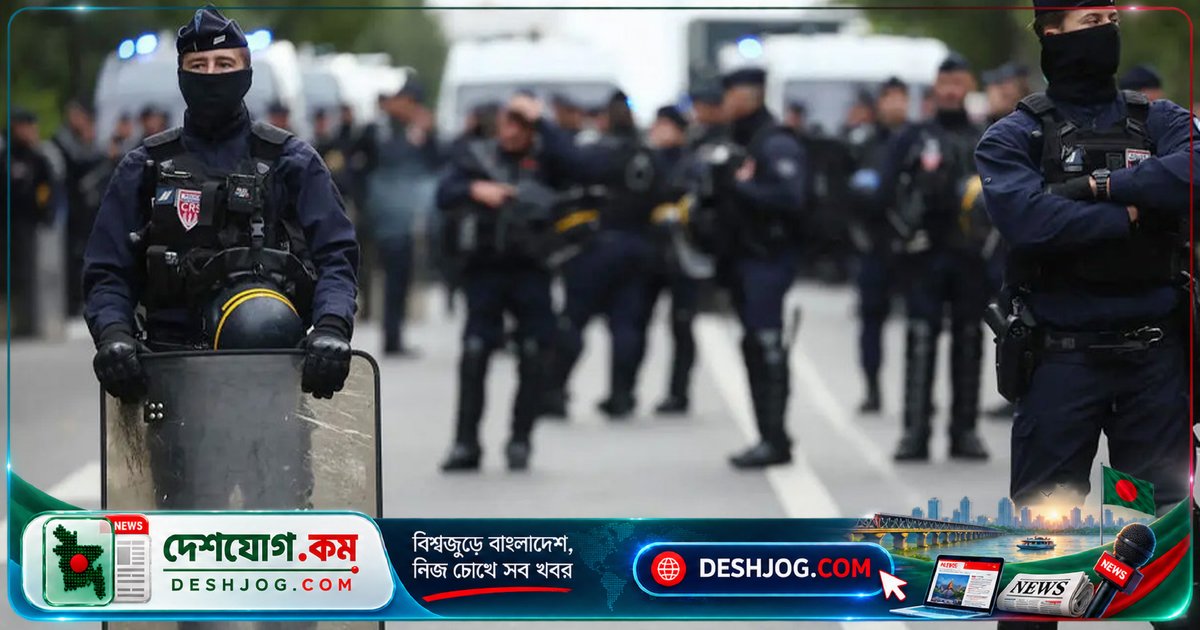 ফ্রান্সে বিক্ষোভ মোকাবিলায় ৭০ হাজার পুলিশ মোতায়েন, কারফিউ আরোপ ও সহিংসতা প্রতিরোধে কঠোর পদক্ষেপ