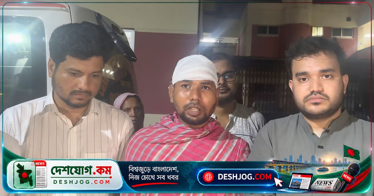 নারায়ণগঞ্জে এনসিপি নেতা তাওহীদুল ইসলামের ওপর হামলা: বিএনপি নেতা হালিম আজাদকে অভিযুক্ত