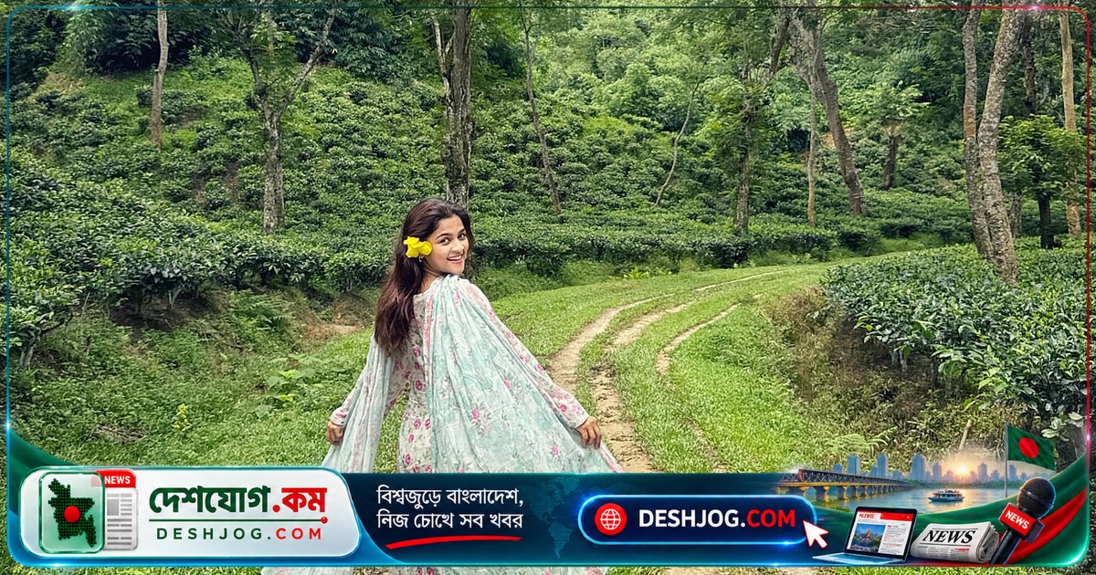 সিলেটের সবুজে ডুবে সাদিয়া আয়মানের প্রকৃতির সঙ্গে একাকার দিন